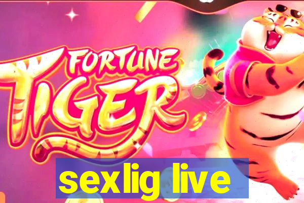 sexlig live